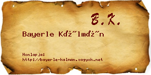 Bayerle Kálmán névjegykártya